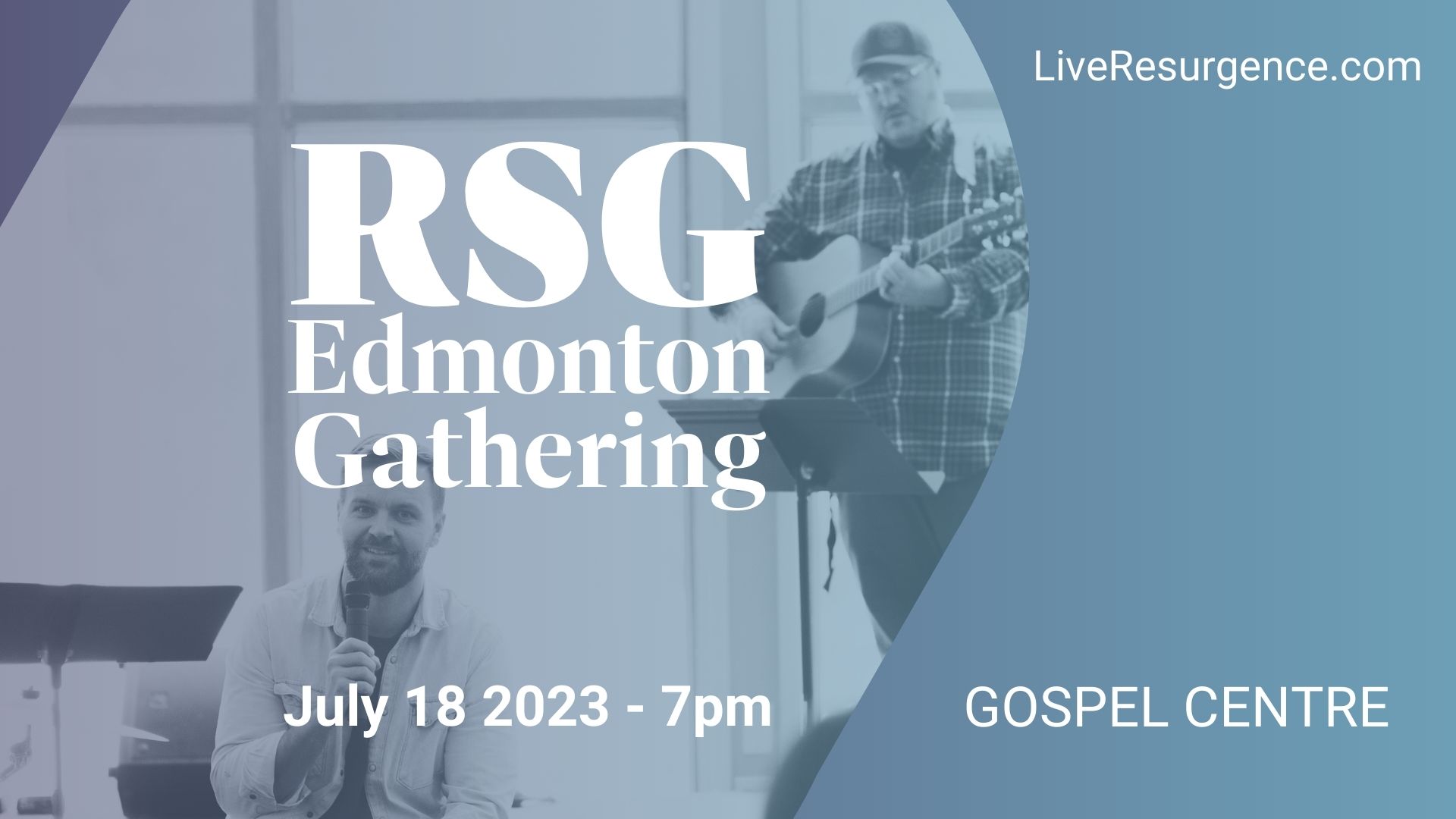 Resurgence Edmonton Gathering July 18