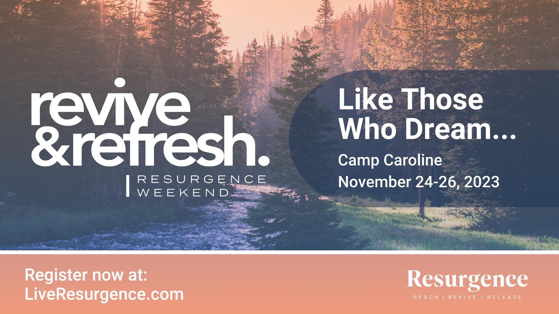 Nov. 24-26: Resurgence Weekend