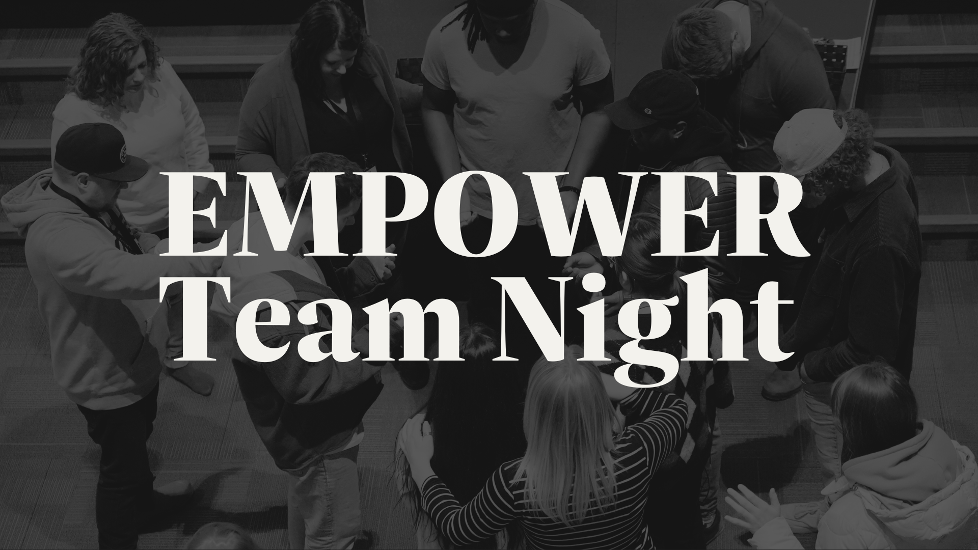May 28: Empower Team Night