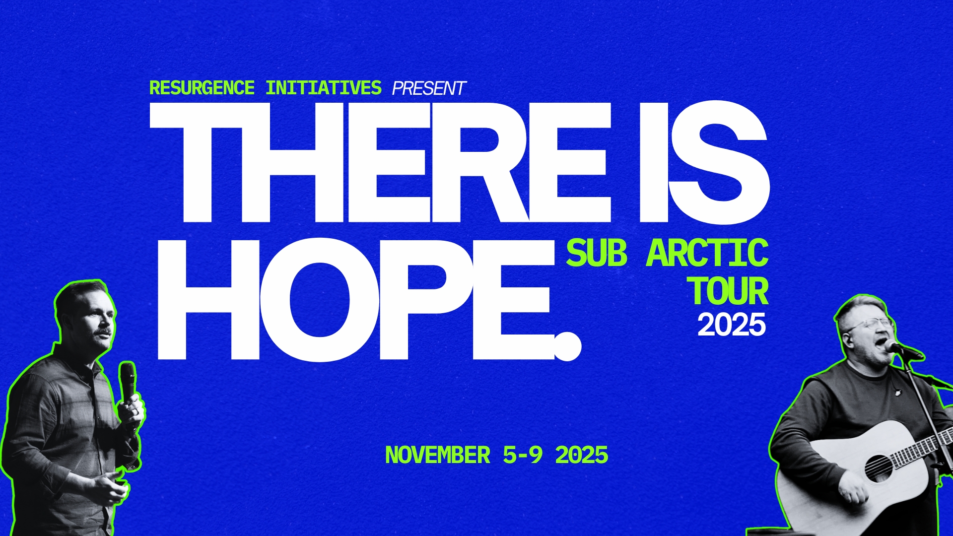 There is Hope SubARCTIC tour. Hay River Yellowknife Fort Resolution